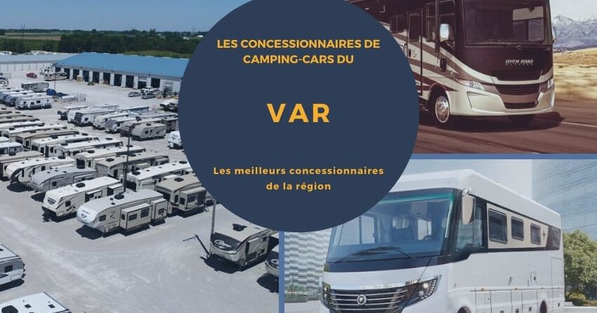 Les 6 meilleurs concessionnaires de camping-cars du Var